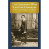 The Children Who Ran For Congress: A History of Congressional Pages