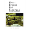 About Dreams And Memories On The Old Farm