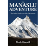 The Manaslu Adventure: Three hapless friends try to climb a big mountain