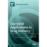 Cocrystal Applications in Drug Delivery
