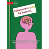 Your Brain is the Boss - Kaburorom bon te bwaoti (Te Kiribati)