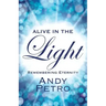 Alive in the Light: Remembering Eternity