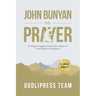 John Bunyan on Prayer: 31 Prayer Insights From the Author of "The Pilgrim's Progress." (LARGE PRINT)