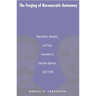The Forging of Bureaucratic Autonomy: Reputations, Networks, and Policy Innovation in Executive Agencies, 1862-1928
