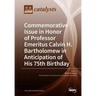 Commemorative Issue in Honor of Professor Emeritus Calvin H. Bartholomew in Anticipation of His 75th Birthday