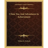 I Dare You and Adventures in Achievement