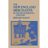 The New England Merchants in the Seventeenth Century