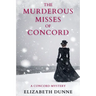 The Murderous Misses of Concord: A Concord Mystery