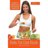 Belly Fat Diet Book [Second Edition]: Your Path to a True Belly Fat Cure, and Staying Belly Fat Free for Life