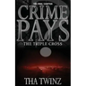 Crime Pays? III: The Triple Cross