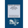 Muster and Pay Rolls of the War of the Revolution, 1775-1783