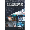 DIGITALIZATION OF BUSINESS PROCESSES - A Systems Approach.