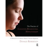 The Practice of Cognitive-Behavioural Hypnotherapy: A Manual for Evidence-Based Clinical Hypnosis