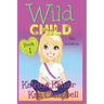 WILD CHILD - Book 1 - The Initiation