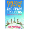 Exploding Turkeys and Spare Trousers: Adventures in Global Business