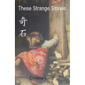 These Strange Stones
