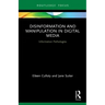 Disinformation and Manipulation in Digital Media: Information Pathologies