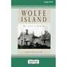 Wolfe Island: A Legacy in Stone [Standard Large Print 16 Pt Edition]