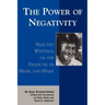 The Power of Negativity: Selected Writings on the Dialectic in Hegel and Marx