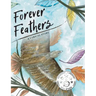 Forever Feathers: A Lyrical Story