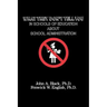 What They Don't Tell You in Schools of Education about School Administration