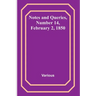 Notes and Queries, Number 14, February 2, 1850