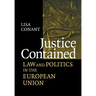 Justice Contained: Law and Politics in the European Union