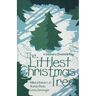 The Littlest Christmas Tree: A Children's Christmas Play