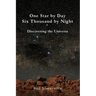 One Star By Day Six Thousand By Night: Discovering the Universe