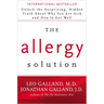 The Allergy Solution: Unlock the Surprising, Hidden Truth about Why You Are Sick and How to Get Well