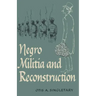 Negro Militia and Reconstruction
