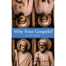 Why Four Gospels?