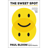 The Sweet Spot: The Pleasures of Suffering and the Search for Meaning