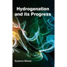 Hydrogenation and Its Progress