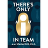 There's Only I in Team