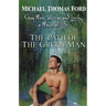 The Path of the Green Man: Gay Men, Wicca and Living a Magical Life