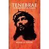 Tenebrae For Modern Times