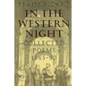 In the Western Night: Collected Poems 1965-90