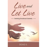 Live and Let Live: Seeking Emotional Sobriety