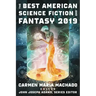 The Best American Science Fiction and Fantasy 2019