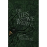 The Lies We Weave