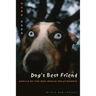 Dog's Best Friend: Annals of the Dog-Human Relationship