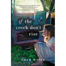 If the Creek Don't Rise
