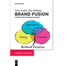 Brand Fusion: Purpose-Driven Brand Strategy