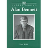 Understanding Alan Bennett