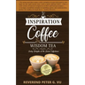 Inspiration Coffee and Wisdom Tea: Daily Delights at the Divine Coffeehouse