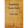 Imagination Creates Reality