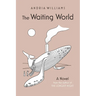 The Waiting World