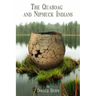 The Quaboag and Nipmuck Indians: The Quaboag Indians, A Loup People and the Nipmucks of the Upper Quinebaug River Valley