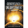 A Seeker's Path to Enlightenment: An Overview (Color)